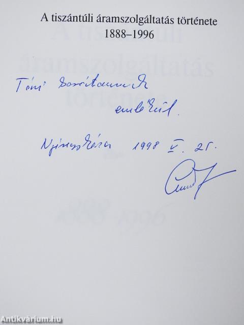 A tiszántúli áramszolgáltatás története (dedikált példány)