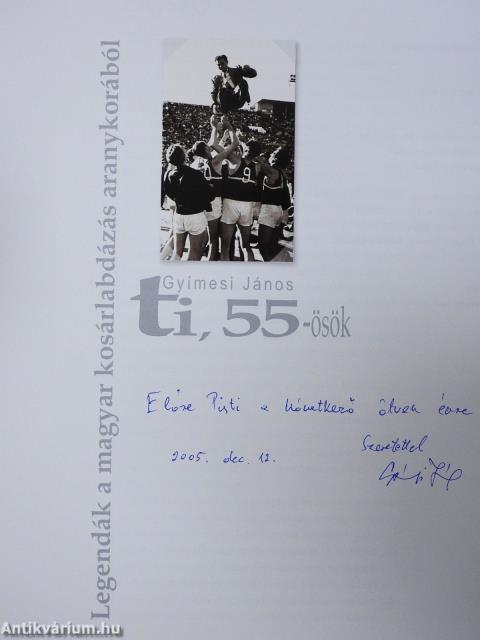 Ti, 55-ösök (dedikált példány)