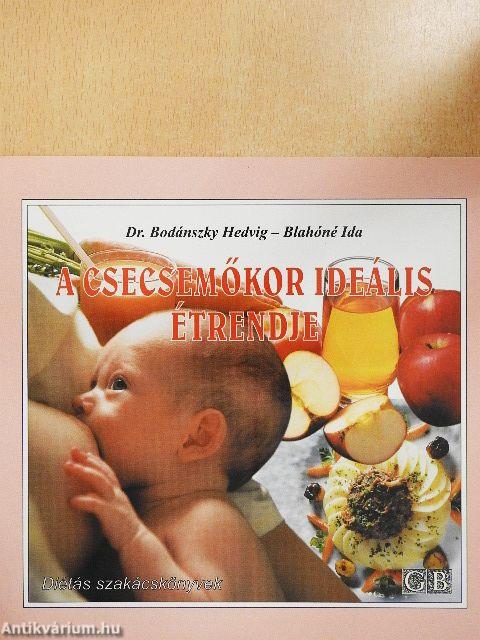 A csecsemőkor ideális étrendje