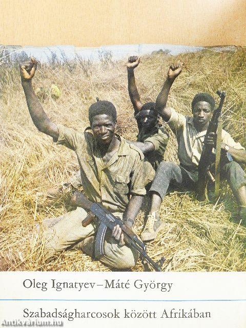 Szabadságharcosok között Afrikában