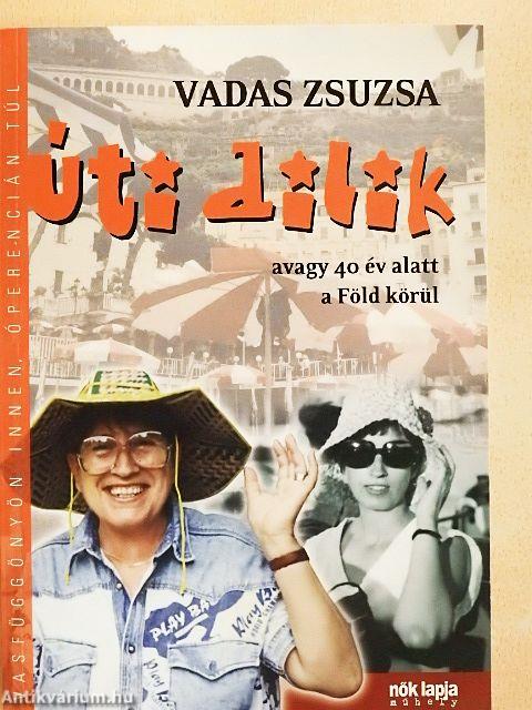 Úti dilik, avagy 40 év alatt a Föld körül