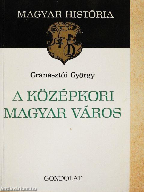 A középkori magyar város