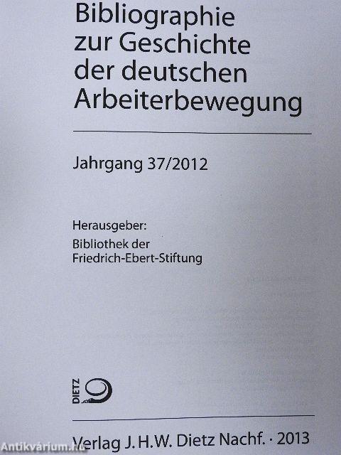 Bibliographie zur Geschichte der deutschen Arbeiterbewegung 37/2012
