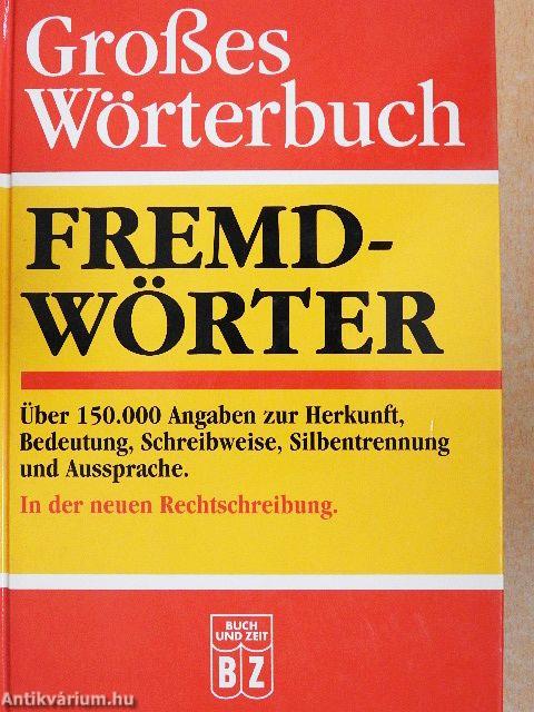 Großes Wörterbuch Fremdwörter