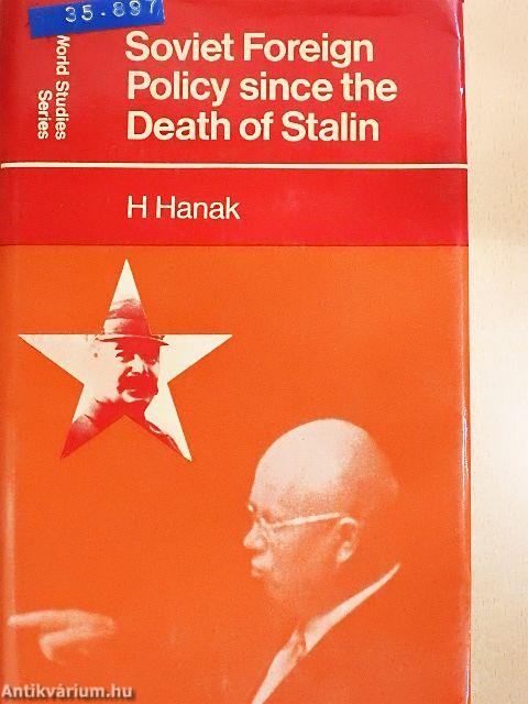Soviet Foreign Policy since the Death of Stalin