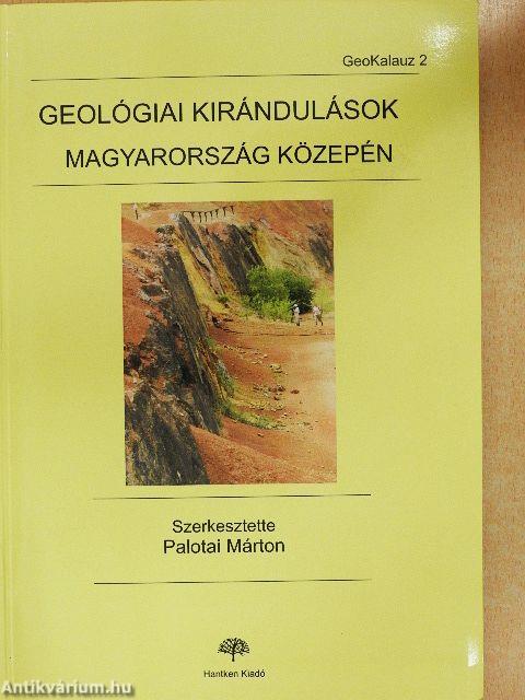 Geológiai kirándulások Magyarország közepén
