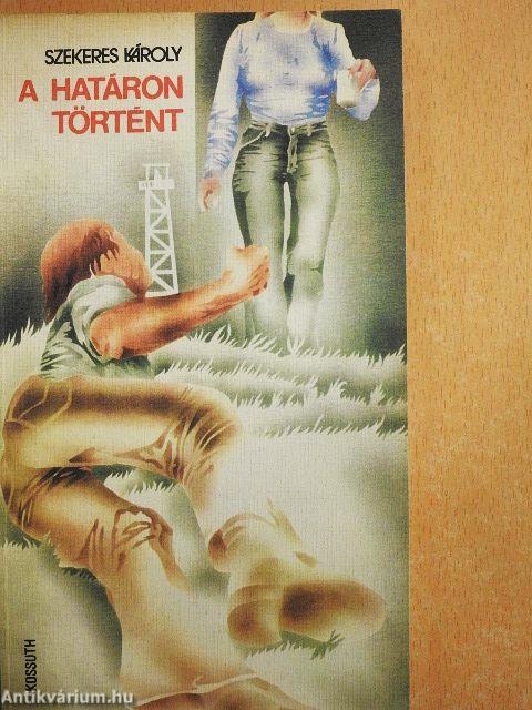 A határon történt