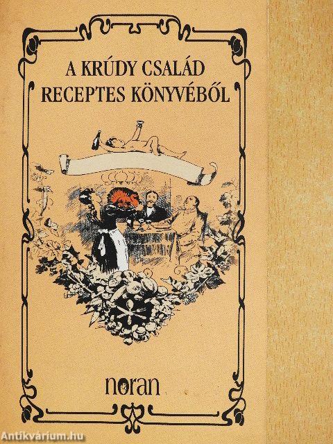 A Krúdy család receptes könyvéből
