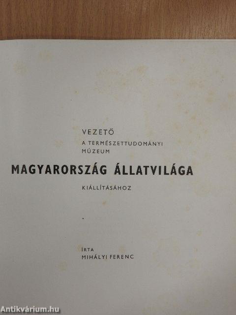 Vezető a Természettudományi Múzeum Magyarország Állatvilága kiállításához