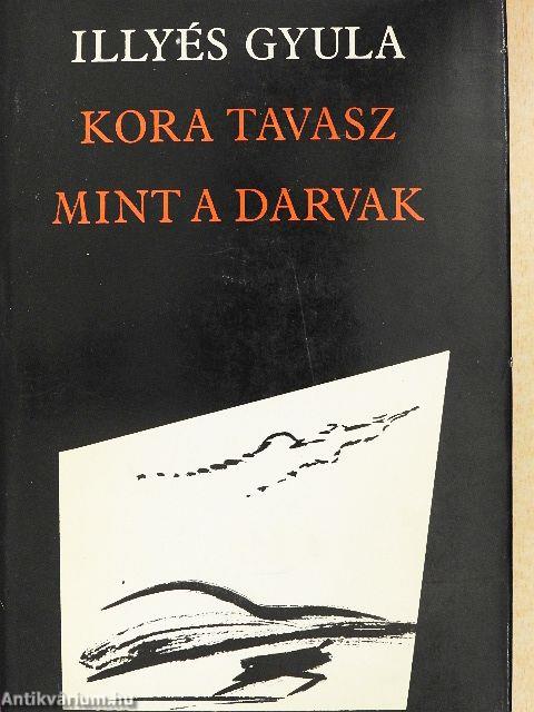 Kora tavasz/Mint a darvak