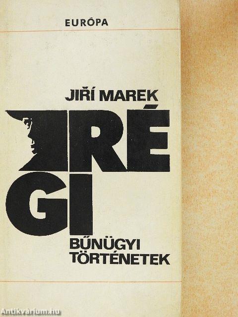 Régi bűnügyi történetek