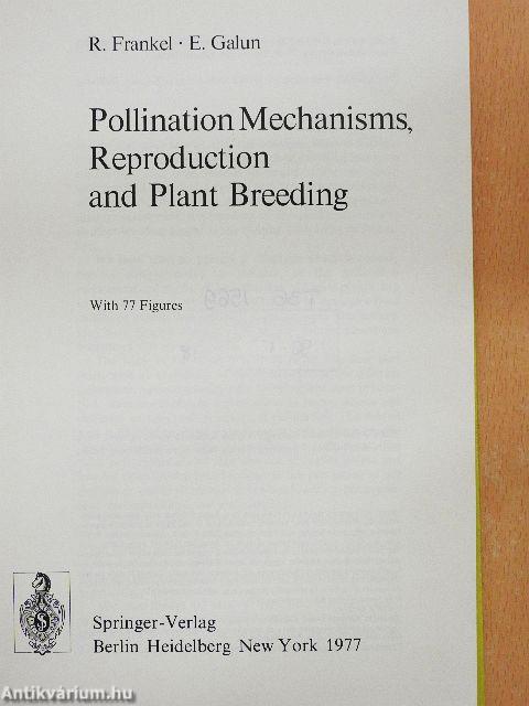 Pollination Mechanisms, Reproduction and Plant Breeding