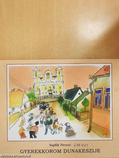 Gyerekkorom Dunakeszije
