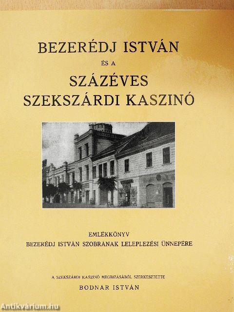 Bezerédj István és a százéves szekszárdi kaszinó
