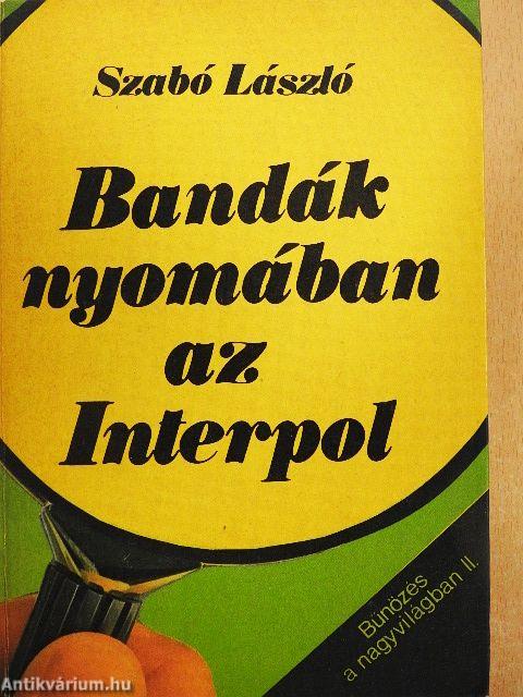 Bandák nyomában az Interpol