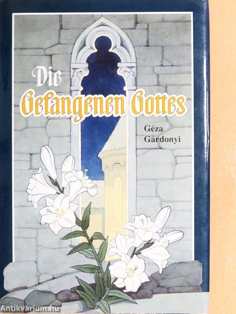 Die Gefangenen Gottes