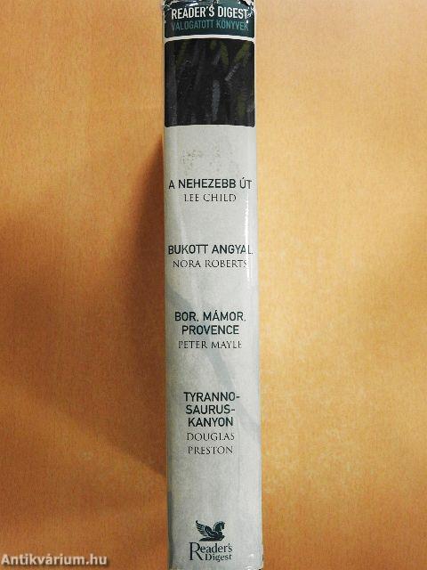 A nehezebb út/Bukott angyal/Bor, mámor, Provence/Tyrannosaurus-kanyon