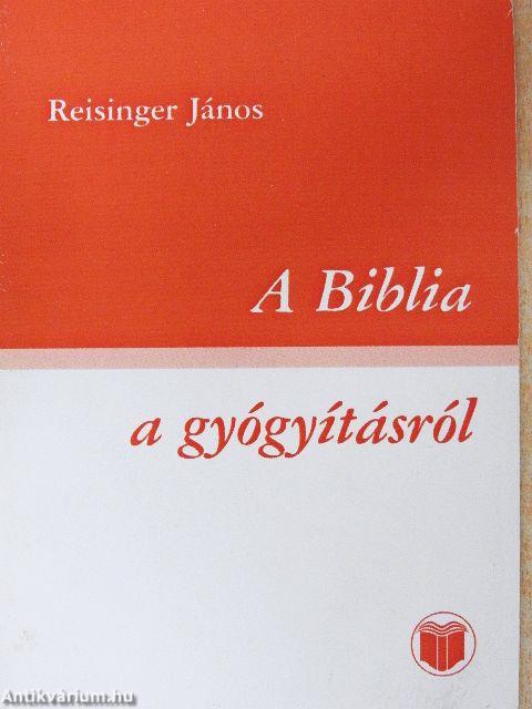 A Biblia a gyógyításról
