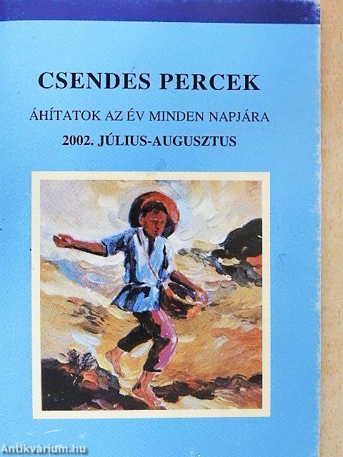 Csendes percek 2002. július-augusztus
