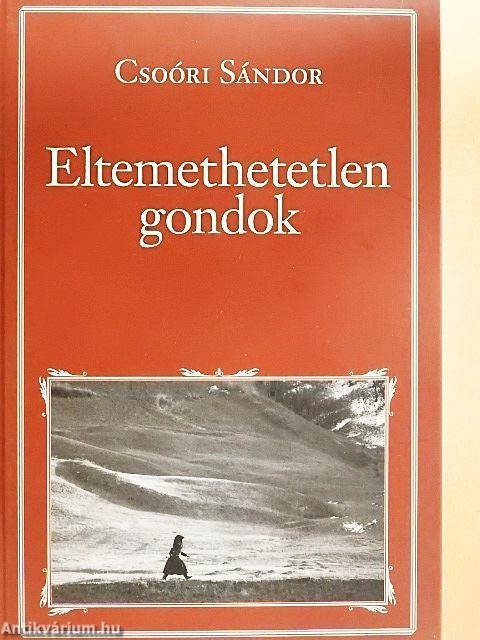 Eltemethetetlen gondok