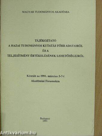 Tájékoztató a hazai tudományos kutatás főbb adatairól és a teljesítmény értékelésének lehetőségeiről