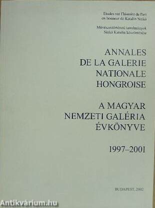 A Magyar Nemzeti Galéria Évkönyve 1997-2001