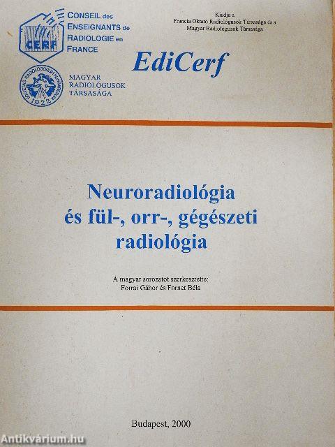 Neuroradiológia és fül-, orr-, gégészeti radiológia