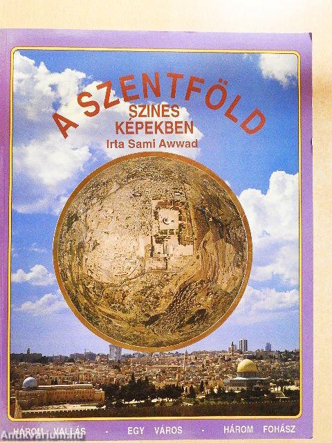 A Szentföld színes képekben
