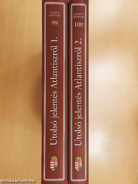 Utolsó jelentés Atlantiszról 1-2.