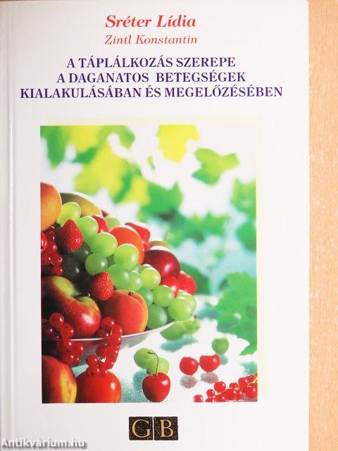 A táplálkozás szerepe a daganatos betegségek kialakulásában és megelőzésében
