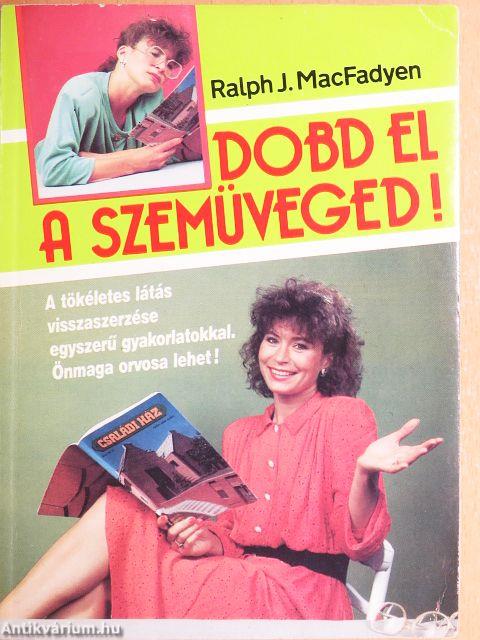 Dobd el a szemüveged!