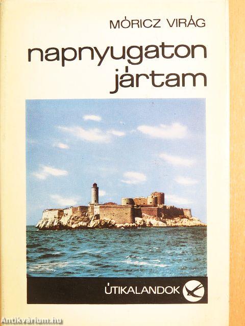 Napnyugaton jártam