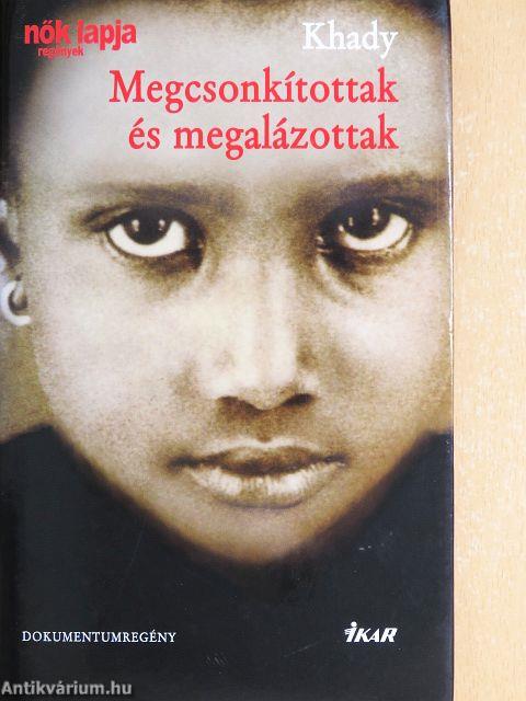 Megcsonkítottak és megalázottak