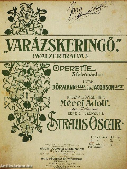 A vig özvegy II./"Varázskeringő" II./Le premier Reveil du Coeur/Héléne/Spanischer Tanz/Arabesque/Aurora
