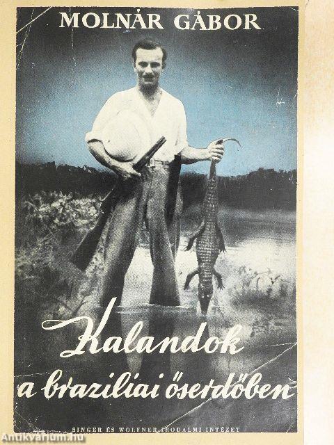 Kalandok a braziliai őserdőben