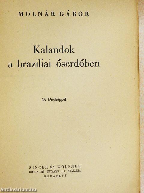 Kalandok a braziliai őserdőben