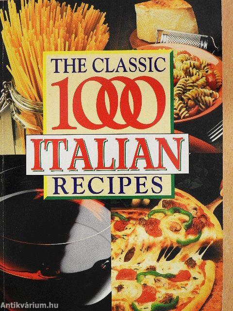 The Classic 1000 Italian Recipes