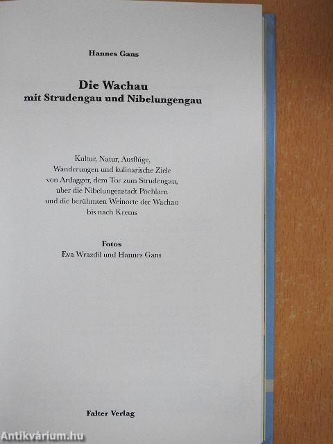 Die Wachau mit Strudengau und Nibelungengau