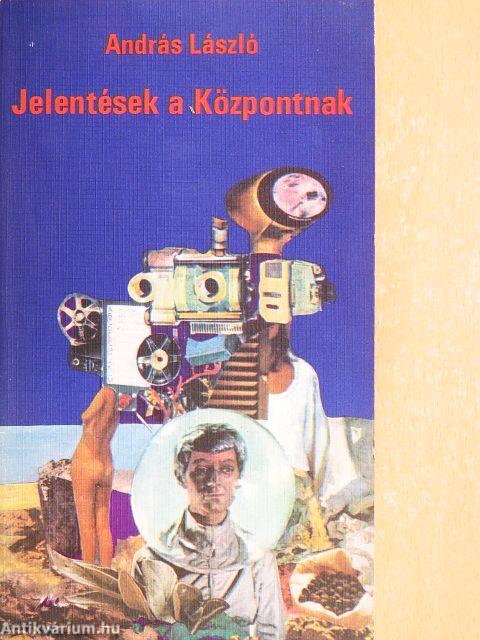 Jelentések a Központnak