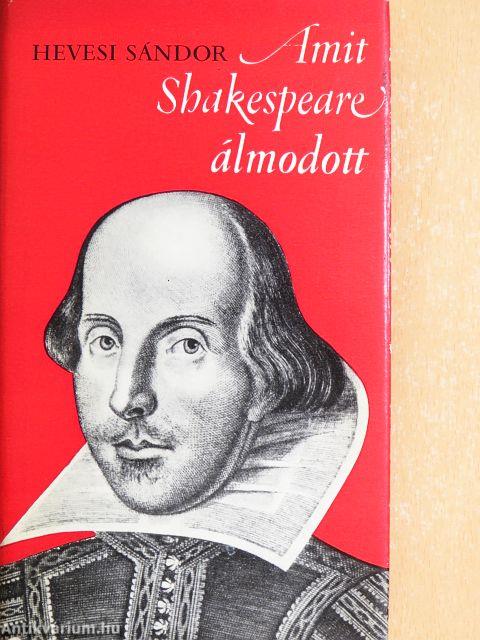 Amit Shakespeare álmodott