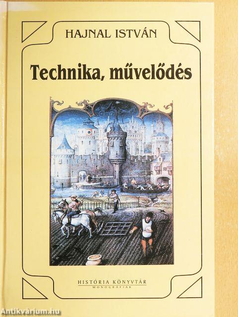 Technika, művelődés