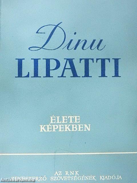 Dinu Lipatti élete képekben
