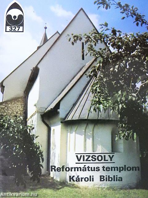 Vizsoly - Református templom/Károli Biblia