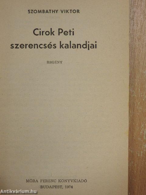 Cirok Peti szerencsés kalandjai