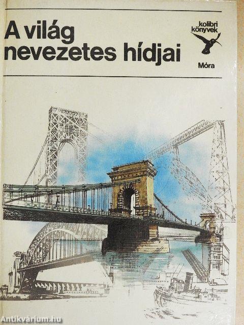 A világ nevezetes hídjai