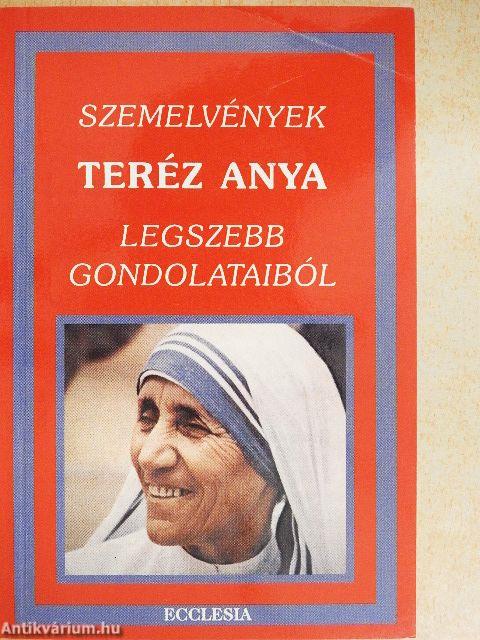 Szemelvények Teréz anya legszebb gondolataiból