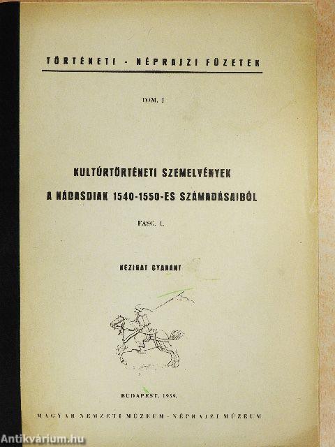 Kultúrtörténeti szemelvények a Nádasdiak 1540-1550-es számadásaiból I-II.
