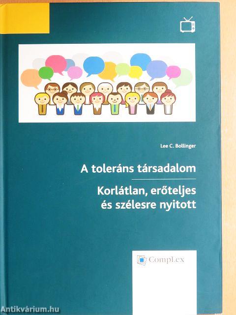 A toleráns társadalom/Korlátlan, erőteljes és szélesre nyitott