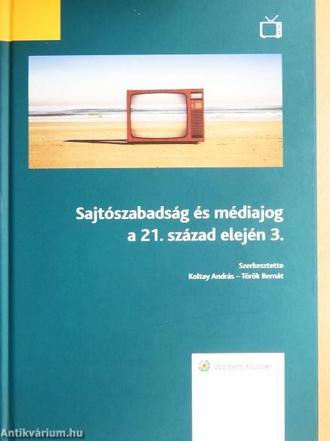 Sajtószabadság és médiajog a 21. század elején 3.