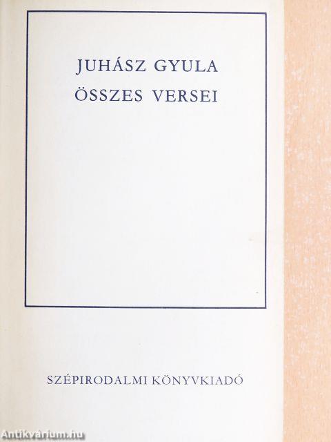 Juhász Gyula összes versei